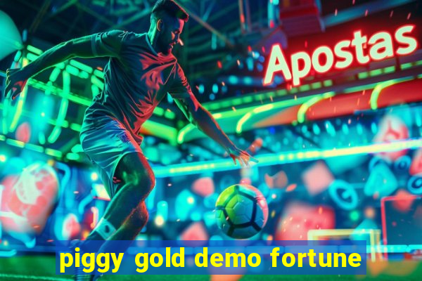 piggy gold demo fortune